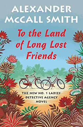 To the Land of Long Lost Friends: No. 1 Ladies' Detective Agency (20)