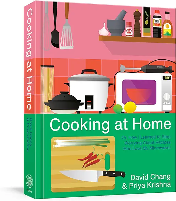 Cooking at Home: Or, How I Learned to Stop Worrying about Recipes (and Love My Microwave)