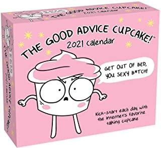 The Good Advice Cupcake 2021 Day-To-Day Calendar: Get Out of Bed You Sexy B*tch!