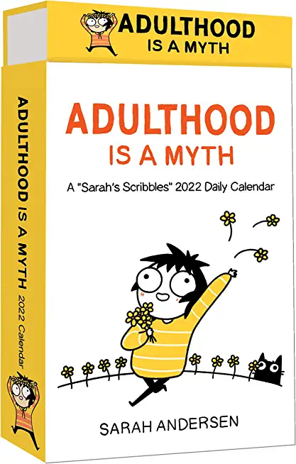 Sarah's Scribbles 2022 Deluxe Day-To-Day Calendar: Adulthood Is a Myth