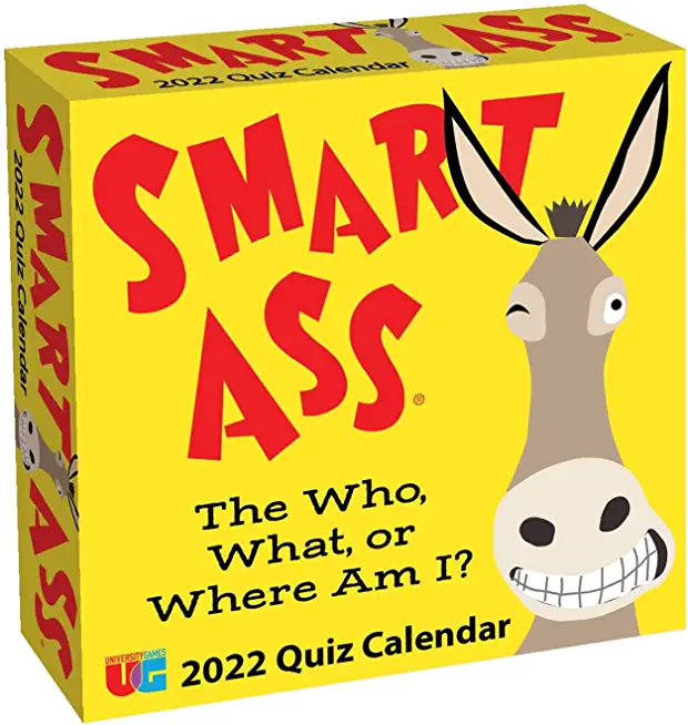 Smart Ass 2022 Day-To-Day Calendar: The Who, What, or Where Am I? Quiz Calendar