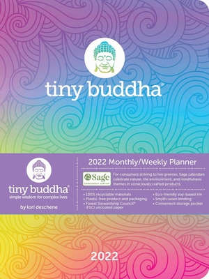 Tiny Buddha 2022 Monthly/Weekly Planner Calendar: Simple Wisdom for Complex Lives