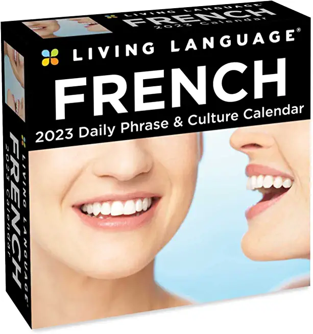 Living Language: French 2023 Day-To-Day Calendar: Daily Phrase & Culture