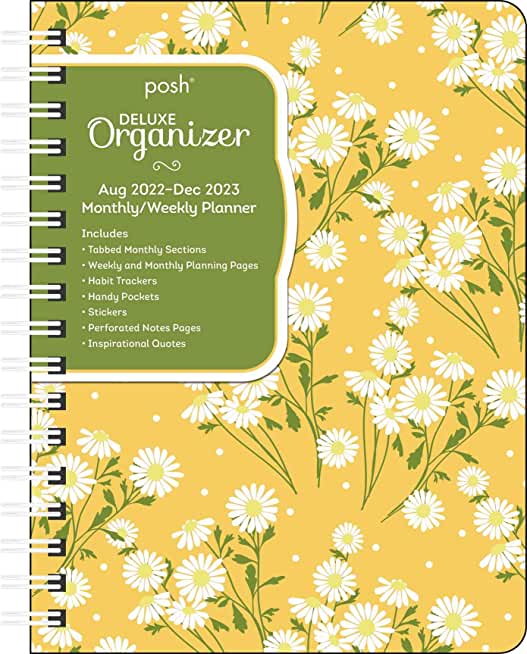 Posh: Deluxe Organizer 17-Month 2022-2023 Monthly/Weekly Hardcover Planner Calen: Happy Daisy
