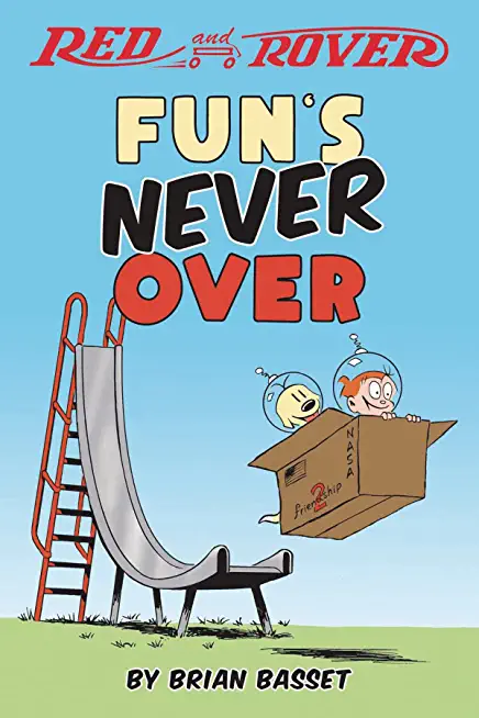 Red and Rover: Fun's Never Over: Volume 1