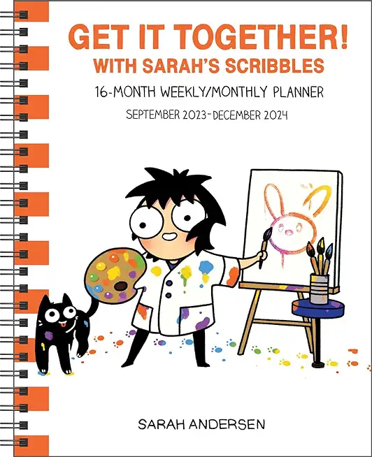 Sarah's Scribbles 16-Month 2023-2024 Weekly/Monthly Planner Calendar: Get It Together!