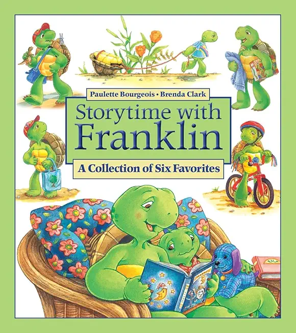 Storytime with Franklin: A Collection of Six Favorites