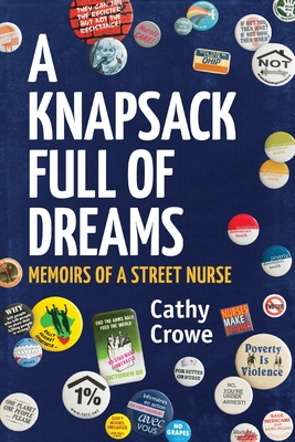 A Knapsack Full of Dreams: Memoirs of a Street Nurse