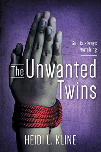 The Unwanted Twins: God is always watching