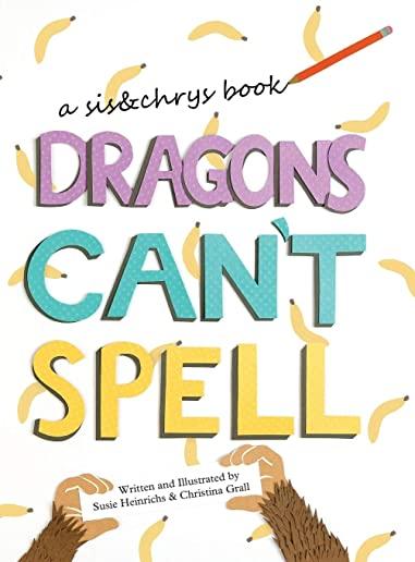 Dragons Can't Spell