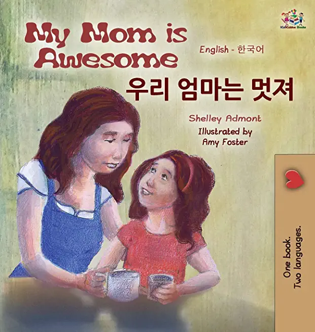 My Mom is Awesome: English Korean Bilingual Edition