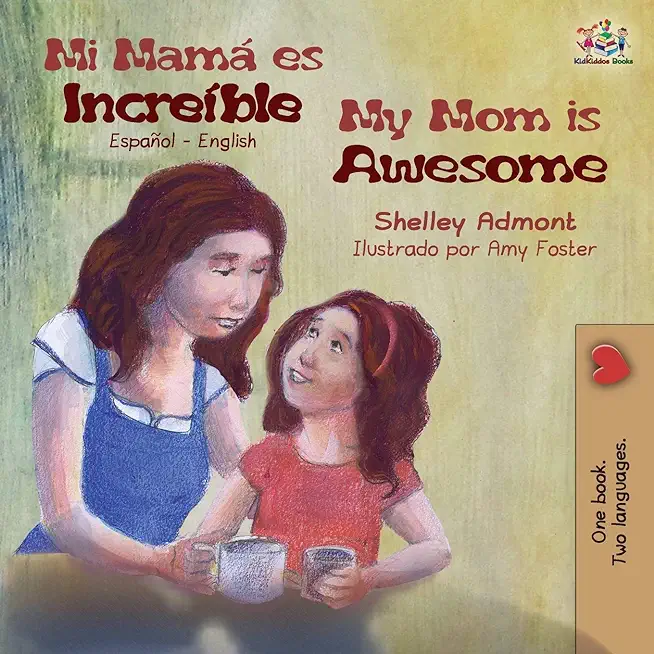 Mi mamÃ¡ es increÃ­ble My Mom is Awesome: Spanish English