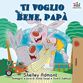 Ti voglio bene, papÃ : I Love My Dad (Italian Edition)