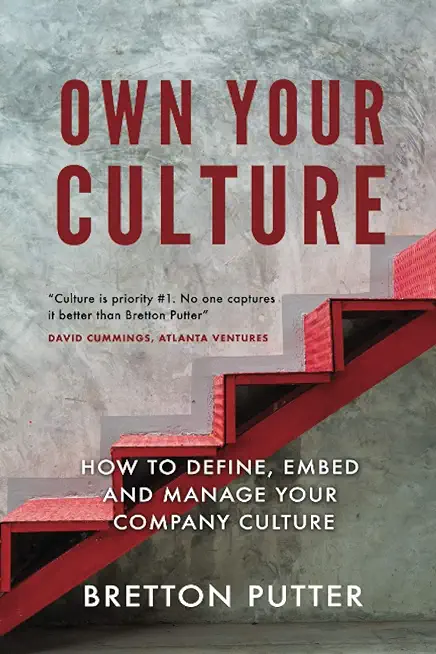 Own Your Culture: How to Define, Embed and Manage your Company Culture