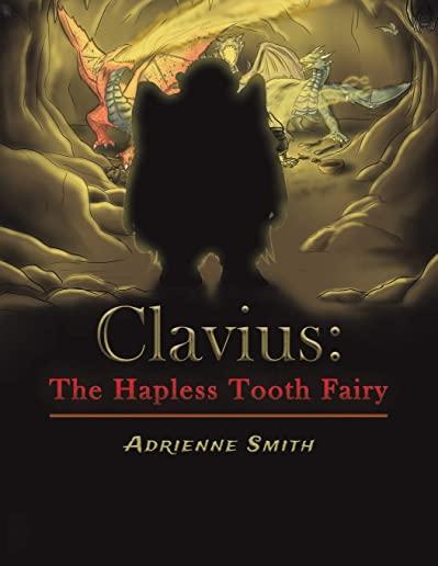 Clavius: The Hapless Tooth Fairy