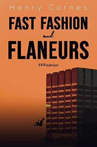 Fast Fashion and Flaneurs