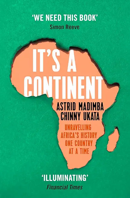 It's a Continent: Unravelling Africa's History One Country at a Time