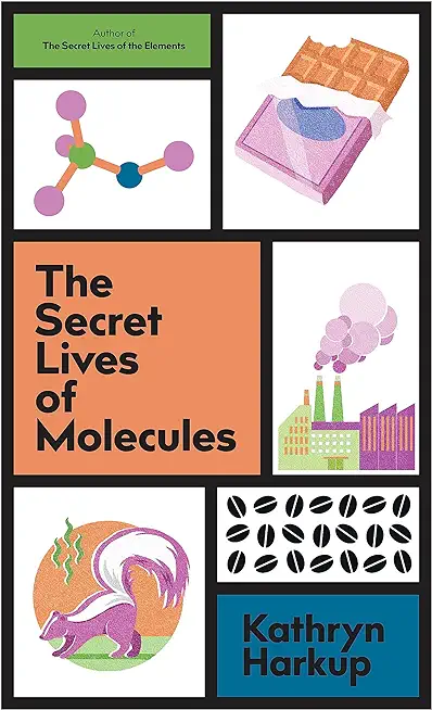 The Secret Lives of Molecules