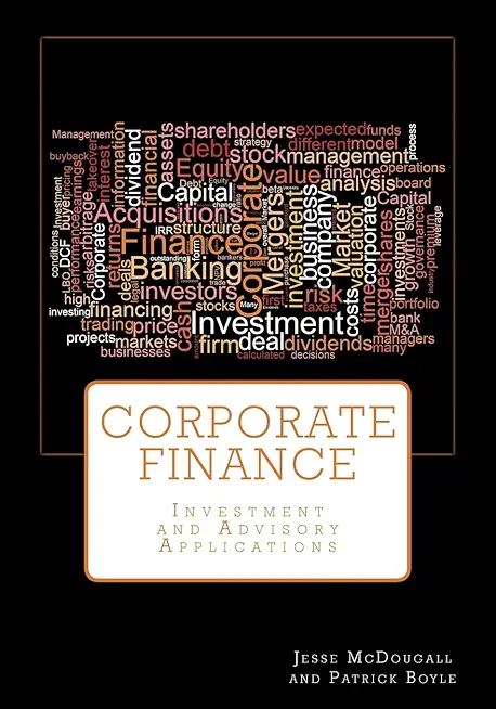 Corporate Finance: Investment and Advisory Applications