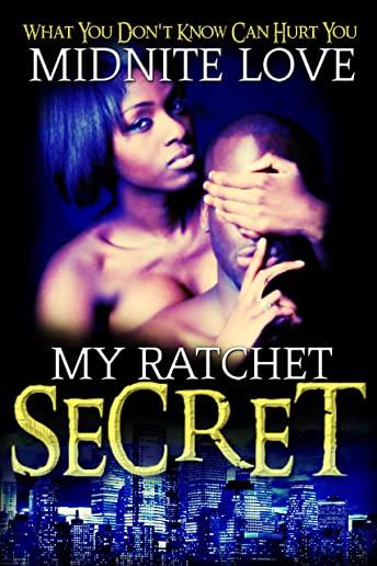 My Ratchet Secret: What you don't know can hurt you