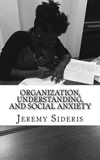 Organization, Understanding, and Social Anxiety: A Brief Philosophy of Research