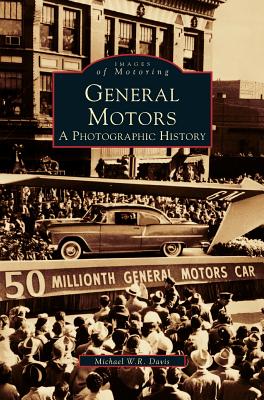 General Motors: : A Photographic History