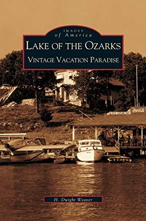 Lake of the Ozarks: : Vintage Vacation Paradise