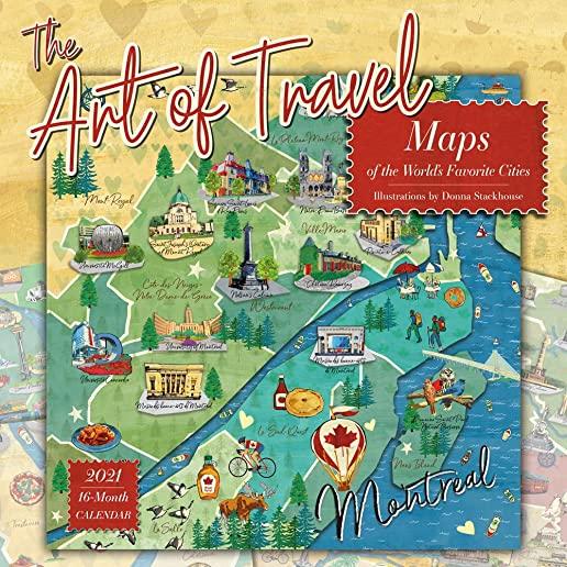 2021 the Art of Travel: Maps of the World's Favorite Cities, Illustrations by Donna Stackhouse 16-Month Wall Calendar