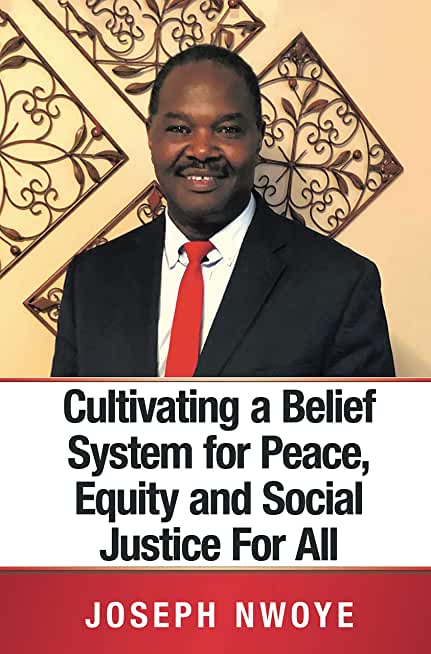 Cultivating a Belief System for Peace, Equity and Social Justice for All