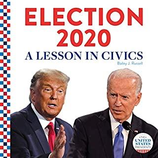 Election 2020:: A Lesson in Civics