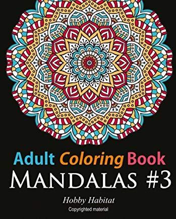 Adult Coloring Book: Mandalas #3: Coloring Book for Adults Featuring 50 Beautiful Mandala Designs