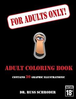 For Adults Only!: Adult Coloring Book
