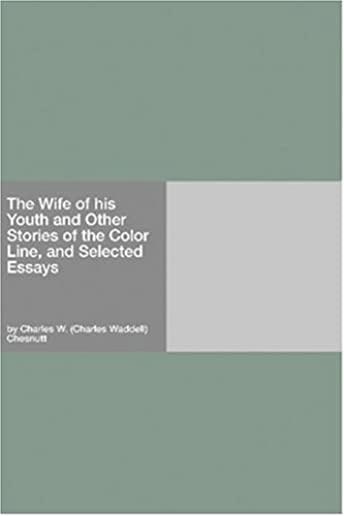 The Wife of His Youth and Other Stories of The Color Line