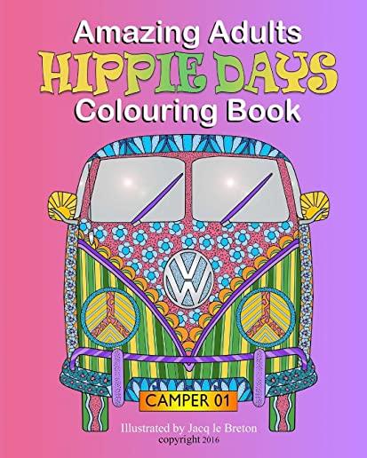 Amazing Adults Colouring Book: Hippie Days