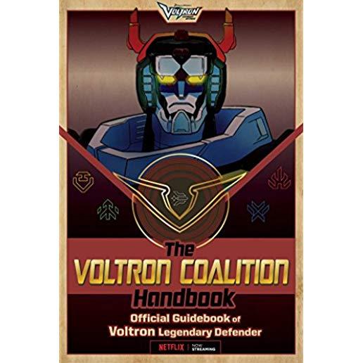 The Voltron Coalition Handbook: Official Guidebook of Voltron Legendary Defender