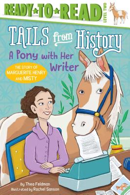 A Pony with Her Writer: The Story of Marguerite Henry and Misty