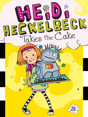 Heidi Heckelbeck Takes the Cake, Volume 28
