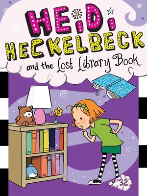 Heidi Heckelbeck and the Lost Library Book, Volume 32