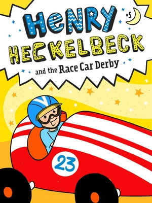 Henry Heckelbeck and the Race Car Derby, Volume 5