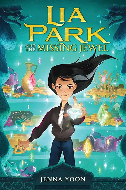 Lia Park and the Missing Jewel: Volume 1
