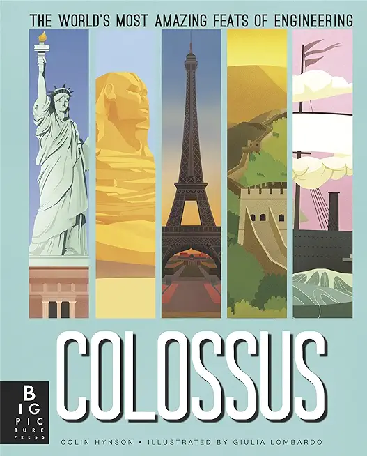 Colossus: The World's Most Amazing Feats of Engineering
