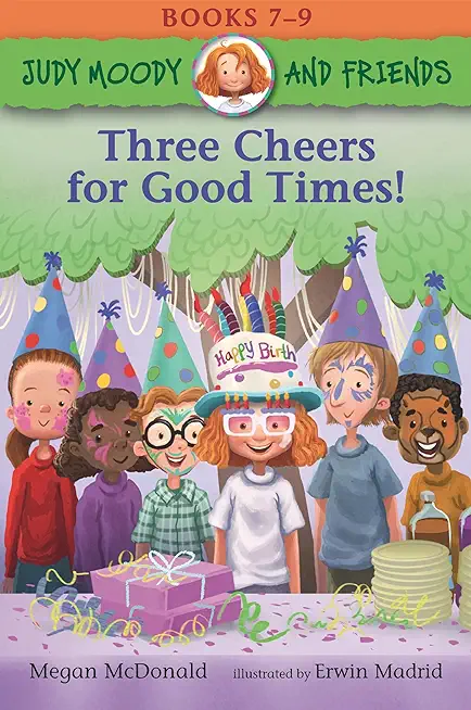 Judy Moody and Friends: Three Cheers for Good Times!