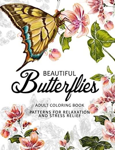 Beautiful Butterflies: coloring books for adults Relaxation (Adult Coloring Books Series, grayscale fantasy coloring books)