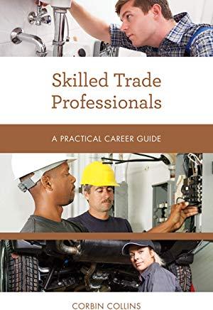 Skilled Trade Professionals: A Practical Career Guide