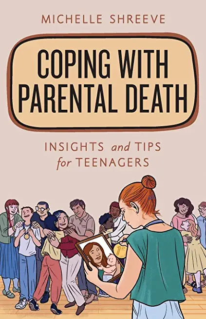 Coping with Parental Death: Insights and Tips for Teenagers