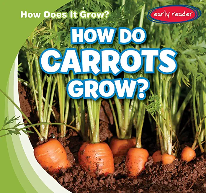 How Do Carrots Grow?