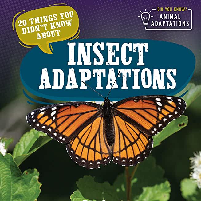 20 Things You Didn't Know about Insect Adaptations