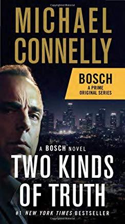 Two Kinds of Truth: A Bosch Novel