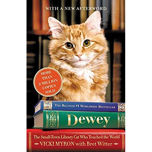 Dewey: The Small-Town Library Cat Who Touched the World