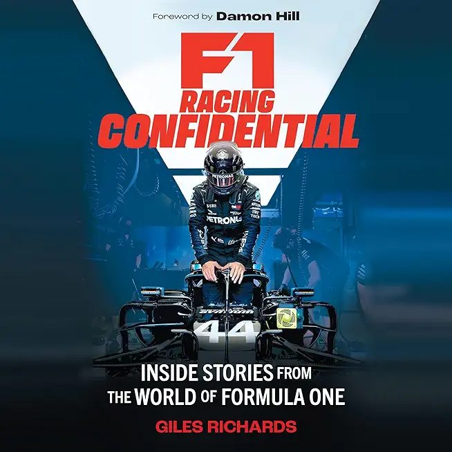 F1 Racing Confidential: Inside Stories from the World of Formula One
